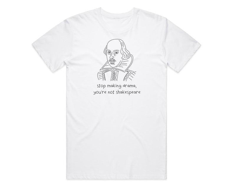 Funny Meme Shirt, Stop Making Drama Tee, Art Acting Theatre Joke Gift Unisex T-Shirt