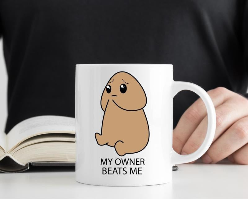 Funny Penis Mug For Men, My Owner Beats Me, Cock Dick Coffee Mug, Bachelor Party Gift For Groom Boyfriend Fiance Gift For,