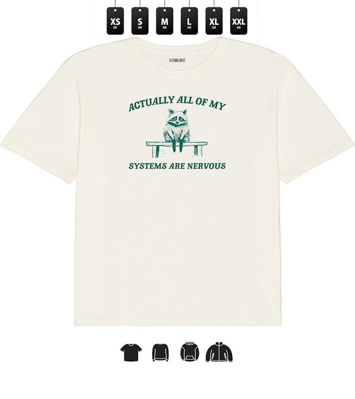Funny Raccoon Meme Unisex Heavy Taped neck T-Shirt - Actually All Of My Systems are Nervous, Gifts