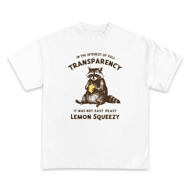 Funny Raccoon Tshirt, In The Interest Of Full Transparency It Was Not Easy Peasy Lemon Squeezy Raccoon Shirt, Stay Trashy Tee Top Womenswear