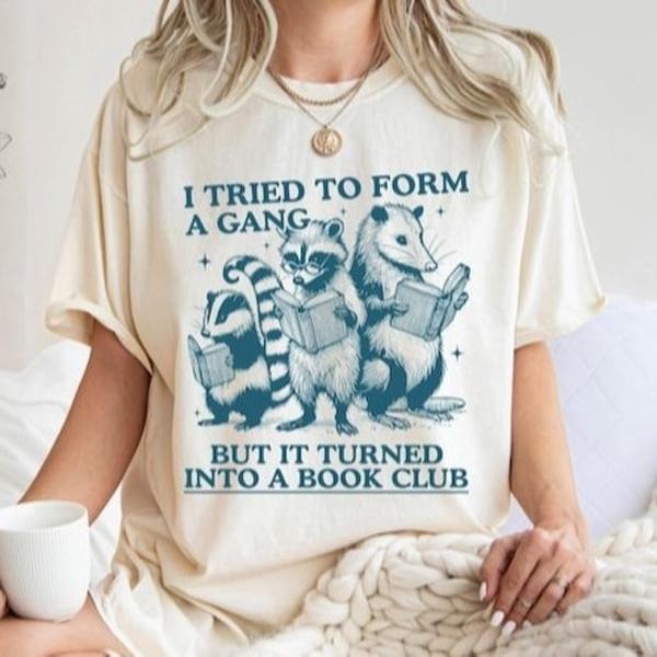 Funny Reading Tshirt, I Tried to Form A Gang But It Turned Into A Book Club, Retro Librarian Shirt, Book Club Shirt, Bookworm