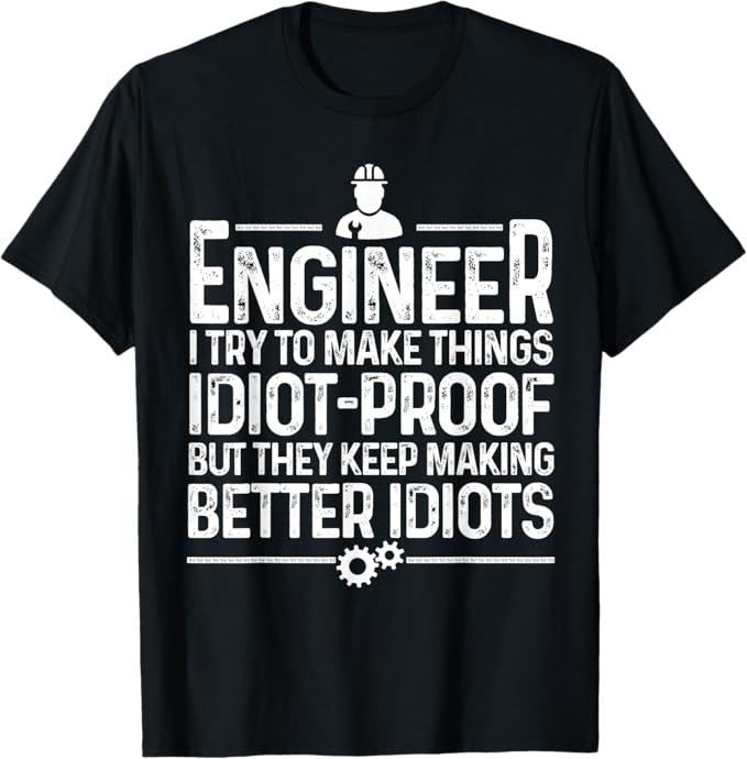 Funny Sarcastic Engineering Gift Shirt, Funny Engineer Gift For Men Women Cool Engineering Mechanic T-Shirt - Menswear Casual Cotton