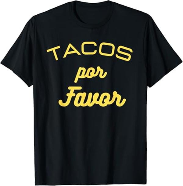 Funny Taco Shirts, Gifts For Mexican Food Lovers, Tacos por Favor funny T-Shirt Menswear Top Casual Classic