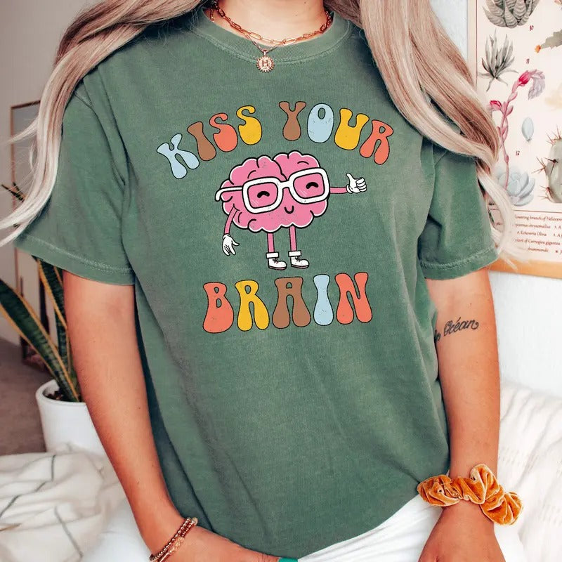 Funny Teacher Shirt, Kiss Your Brain Shirt, Teacher Appreciation Gift, Back To School, Special Education Teacher Shirts, Comfort Colors Shirt