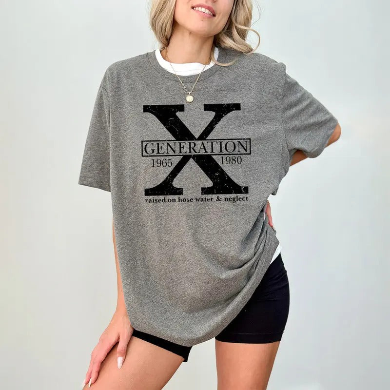 Gen X Colors TShirt Generation X T-Shirt Gen X TShirt Generation X Shirt Raised On Hose Water and Neglect Shirt Generation X Shirt