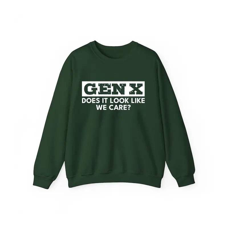 Gen X Does It Look Like We Care Sweatshirt Casual Street Style Fleece Fabric Crewneck Pullover Sweatshirt Tops Trendy for Women for Men, Perfect Gifts