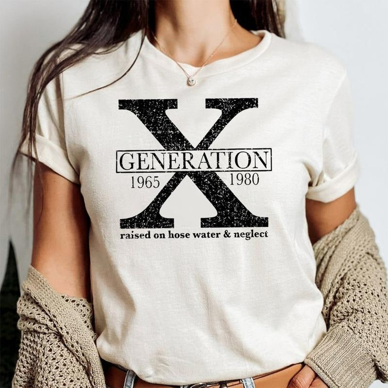 Gen X Raised On Hose Water And Neglect T-Shirt, Funny Quotes Shirt, Vintage Inspired Shirt, Nostalgic Gift, Funny Women Shirt