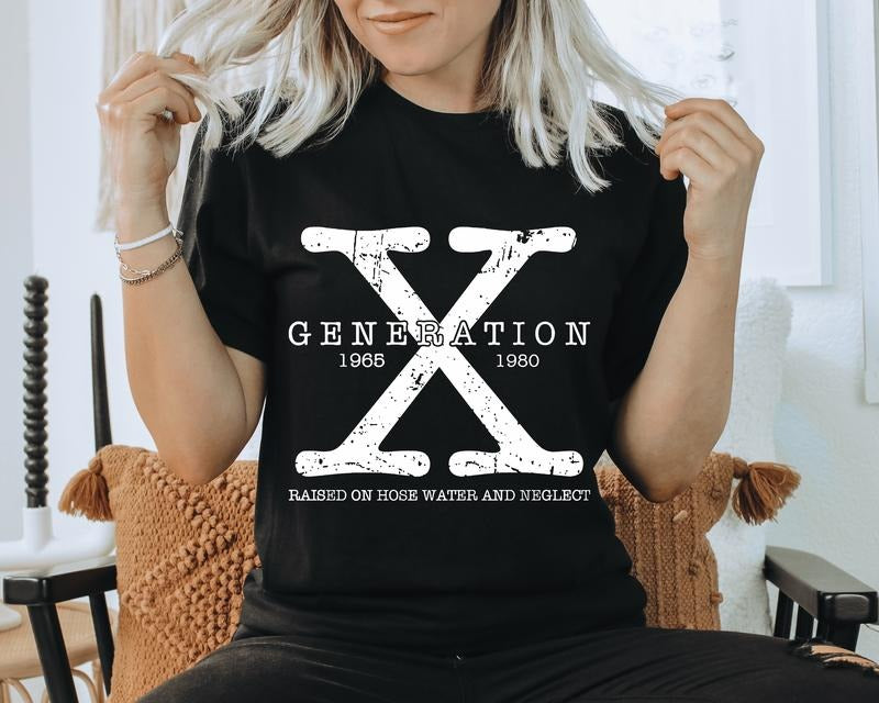 Gen X Unisex Shirt - Distressed Generation X Raised on Hose Water and Neglect T-Shirt