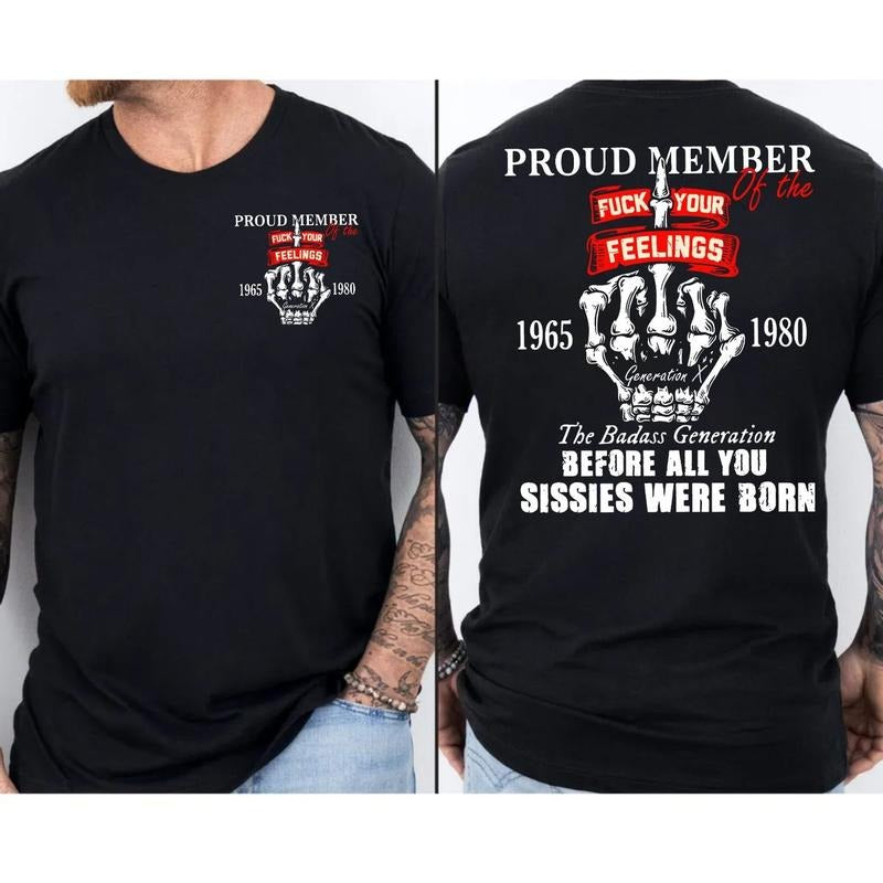 Generation X Badass Generation Two Sides Tshirt Sweatshirt Hoodie, Gen X Fafot Shirt, Proud Member Sweatshirt, Unisex Sweater Pullover Tee Crewneck