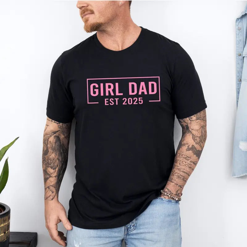 Girl Dad Shirt, Dad Tshirt Girl Dad Shirt Girl Dad Gift Hospital Outfit for Dad New Dad Shirt Personalized Dad Tee Dad