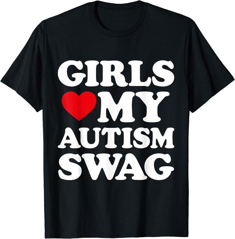 Girls Love My Autism Swag Funny T-Shirt | Unisex Cotton Tee Gift, Size S-5XL