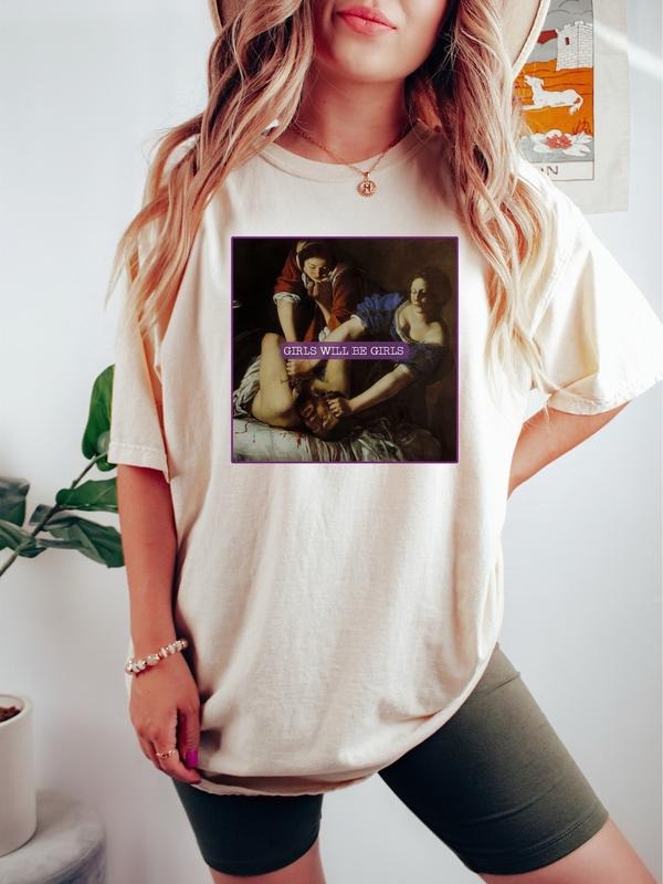 Girls Will Be Girls! Judith Beheading Holofernes Tee Shirt, Feminist Shirt, Gift For Feminist, Equal Rights Gift, Burn The Patriarchy Shirt Gift, Dark Humor Shirt, Unisex T-Shirt, Gifts For Friend, Short Sleeve Tee Shirt, Gifts For Birthday