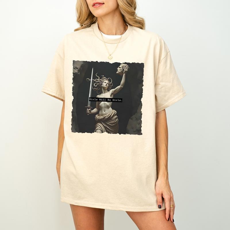 Girls Will Be Girls Shirt, Medusa With The Head of Perseus Girl Power Shirt, Womenswear Graphic Tee Shirt