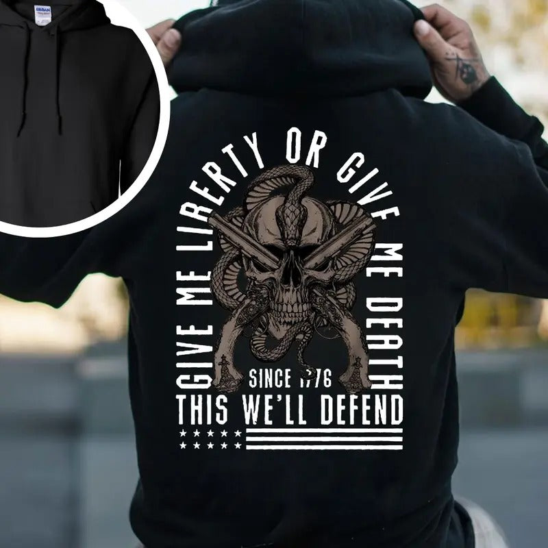 Give Me Liberty Or Give Death Back Side Printed T-shirt - Crewneck Sweatshirt - Hoodie, This We'll Defend Howitzer MFG Patriot Streetwear, Workwear