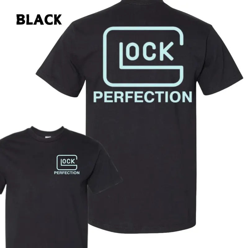 Glock Perfection T-shirt - Gift For Gun Lover Military Style Nature Hunting Enthusiast Outfit Gift For Men And Women Dad Cotton