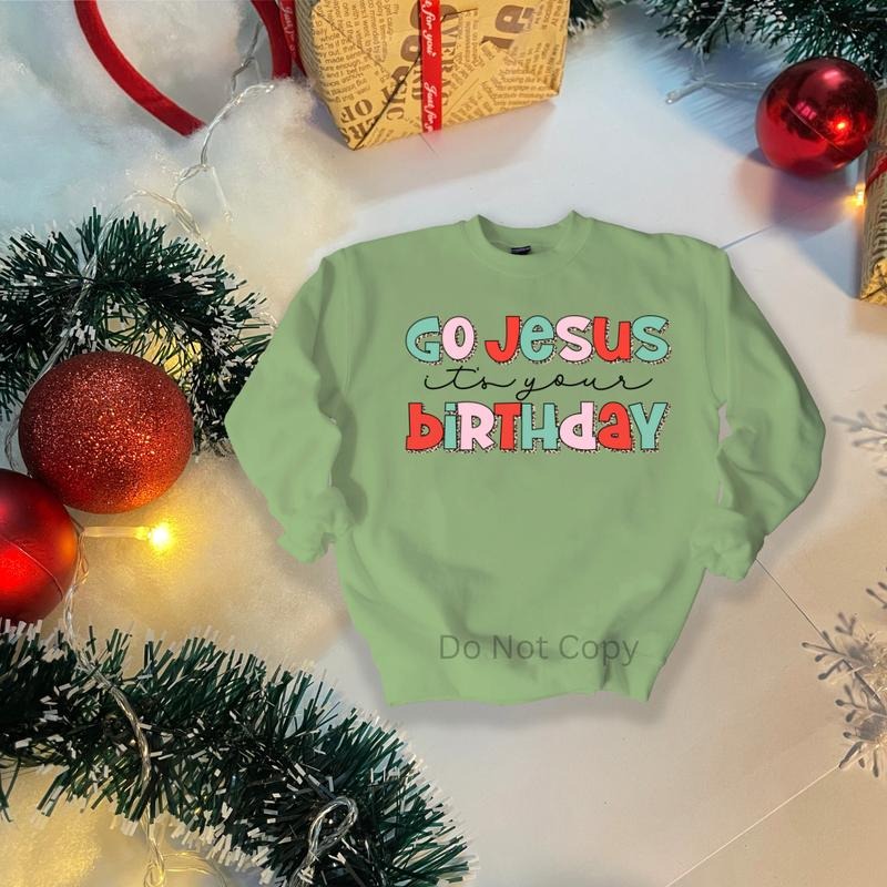 Go Jesus Its Your Birthday DTF Transfer ONLY - This is NOT a T Shirt