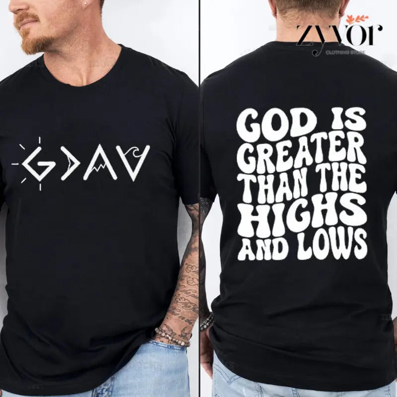 God Is Greater Than the Highs and Lows Tee Pure Cotton Casual Style Crew Neck Short Sleeve T-Shirt Tops Trendy for Women for Men
