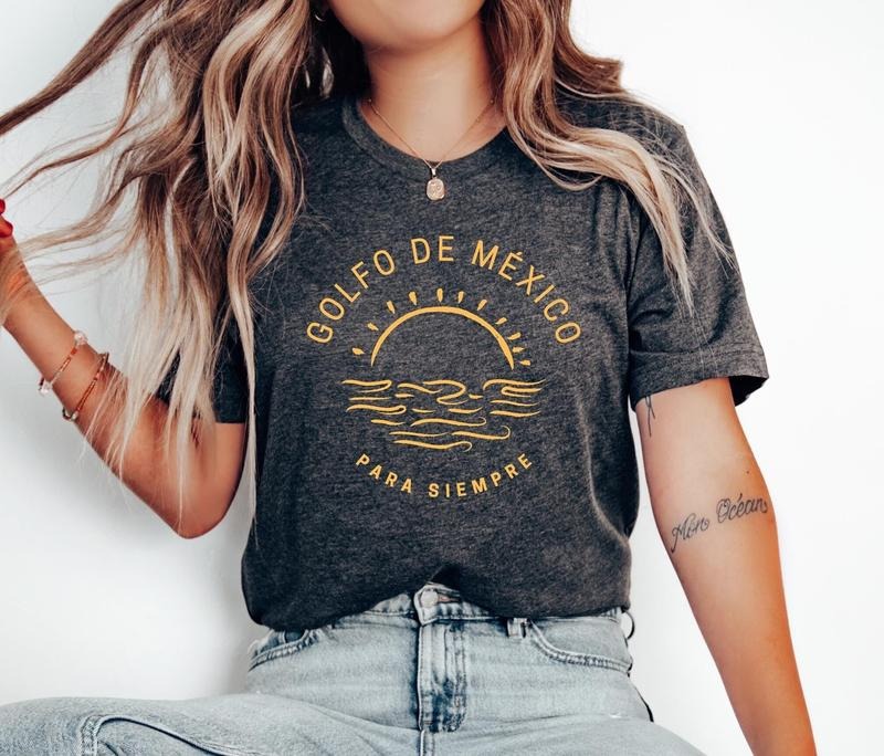 Golfo de México Shirt, Golfo de México Para Siempre T-Shirt, Anti Gulf of America Shirt, Democrat Gifts, Gulf Of Mexio Tee