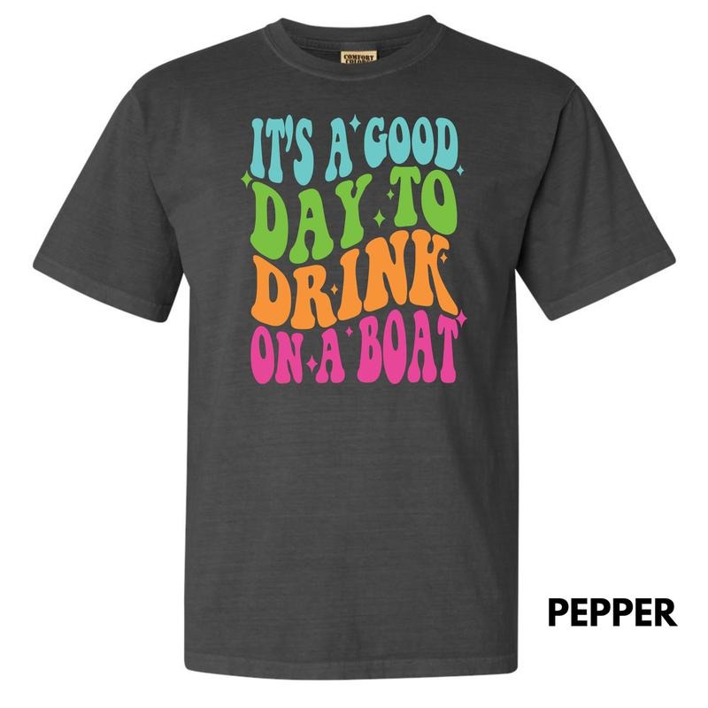 Good Day To Drink Comfort Colors T-Shirt 'NLB'