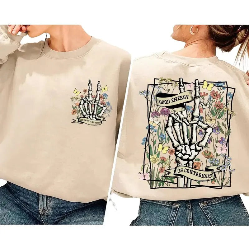 Good Energy Is Contagious, Skull Skeleton, Wild Flower Shirt