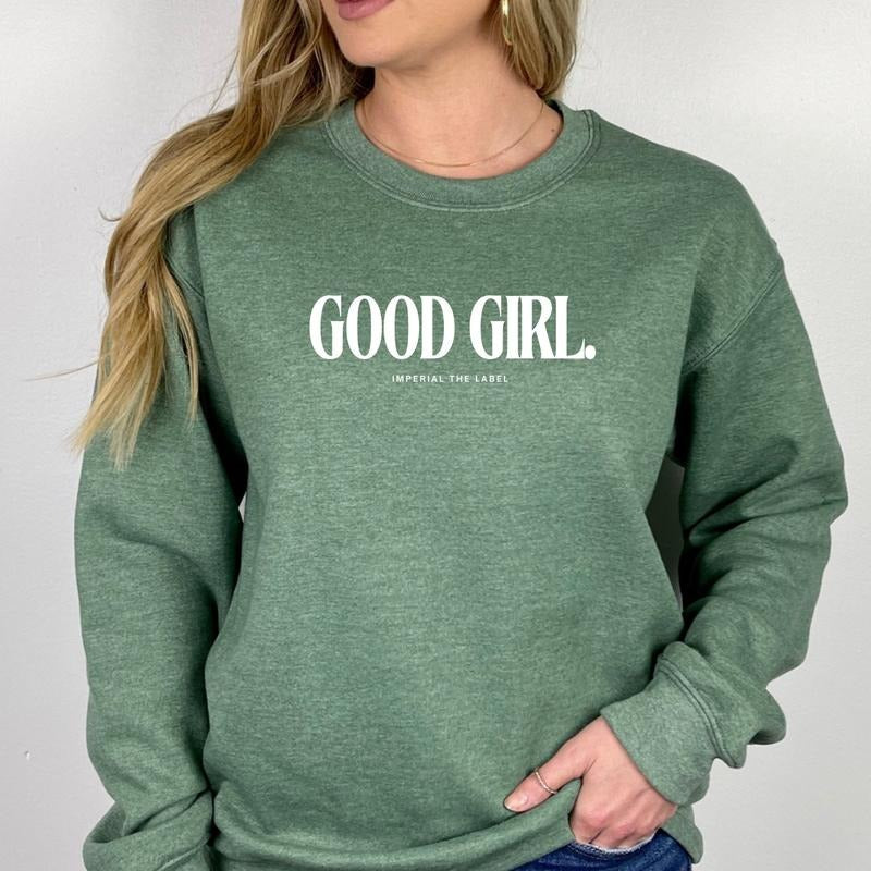 Good Girl - Cute Sassy Everyday Wear, Relatable Gift Idea, Casual Outfit - Adult Crewneck Sweatshirt