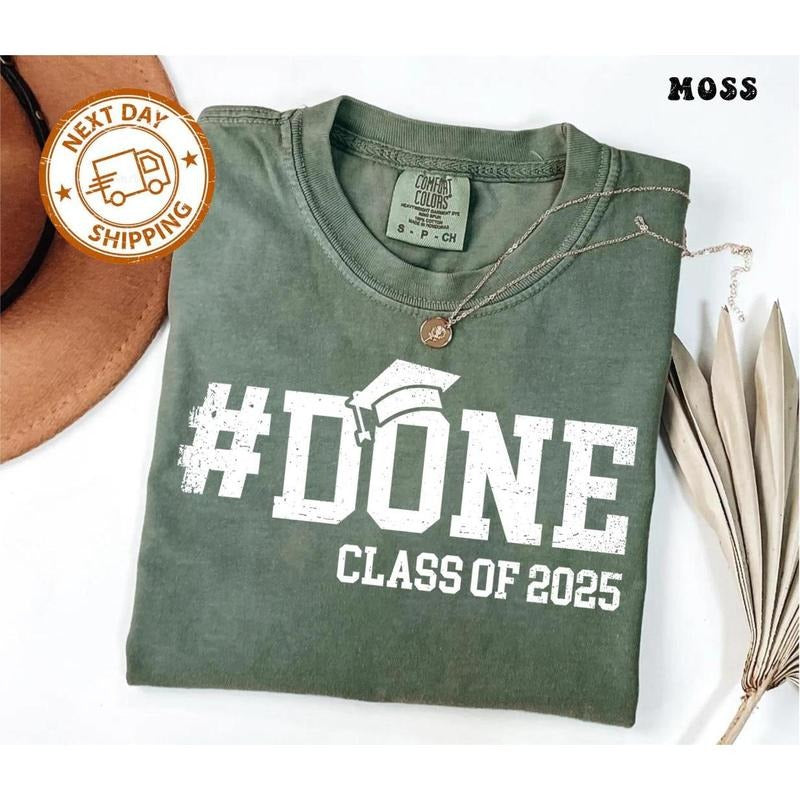 Graduation Shirt Class of 2025 Done T-Shirt Funny Graduate Gift, Comfortable Stretch, Moves with You, Fresh Styles, Updated for