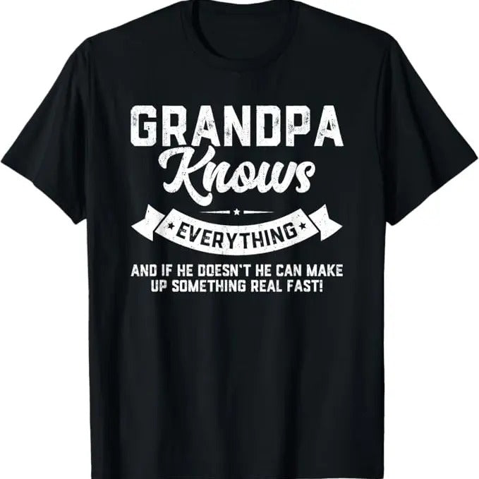Grandpa Knows Everything 50th, 60th, 70th Gift, Fun birthday gifts for him, Funny Father's Day T-Shirt
