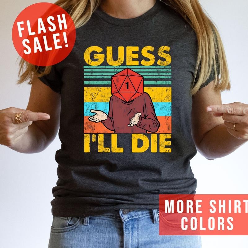 Guess I Will Die Vintage Dnd Gaming TShirt, Dungeons And Ferrets Tee, Dragons Graphic Tee, Fantasy Ttrpg Shirt, Dungeon Master Boho 80S Tee