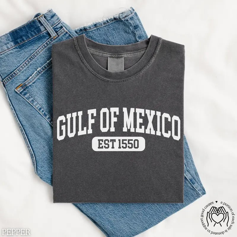 Gulf of Mexico T-shirt, Gulf of Mexico Est 1550 Shirt, Gulf Coast T-shirt, Mexican Beach Crewneck Tee, Liberal Gift