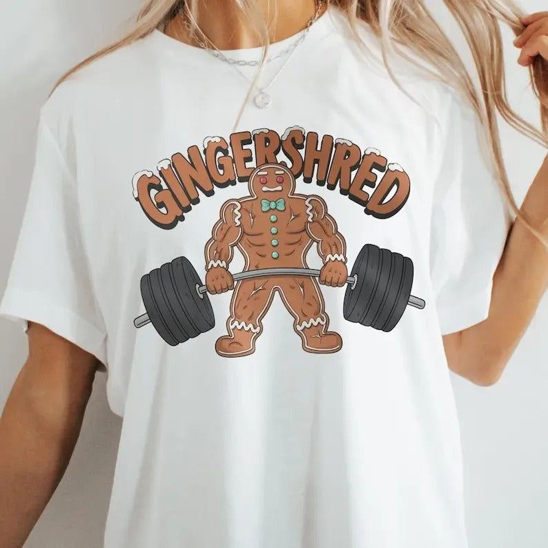 Gym Gingerbread Funny Fitness Shirt, Workout Tee, Pump Cover, Funny Gym Shirt, Gingershred Shirt, Gym Sweathshirt, Gift For Gym Lover