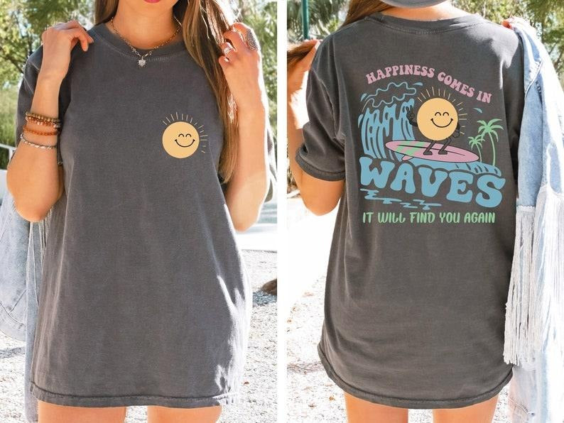 Happiness Comes In Waves Tees, Oversized Tshirt, Summer Shirt, Vacation Shirt, Beach Shirt, Birthday Gift