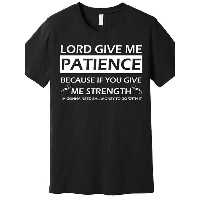High-Quality Men's Crewneck T-Shirt, God Give Me Patience Advanced T-Shirt - Fun Short Sleeve Printed Tee, Black Made in USA