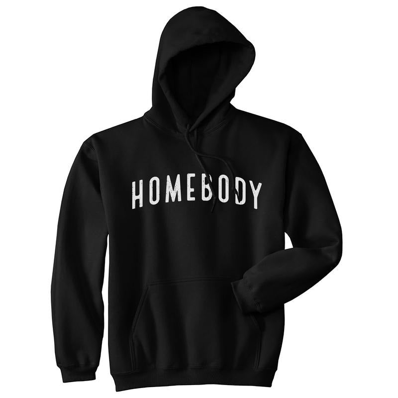 Homebody Unisex Hoodie Funny Sarcastic Introverted Text Sweatshirt Funny Hoodies Funny Introvert Pullover Novelty Sweatshirt Black