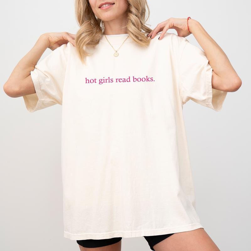 Hot Girls Read Books Comfort Colors Shirt, Book Lovers Graphic Tee, Bookish Unhinged Tees, Reading Lovers T-Shirt