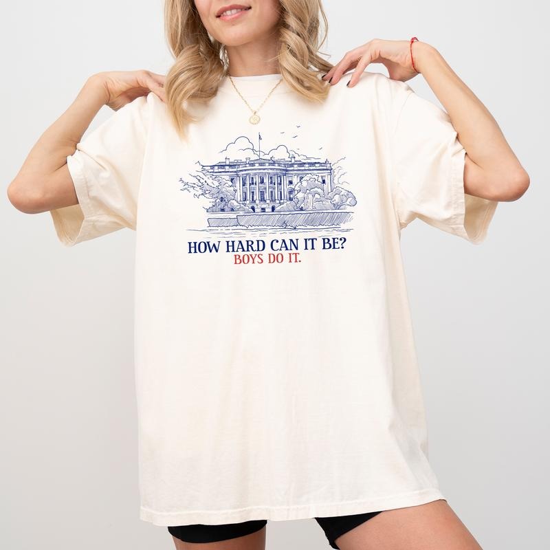 How Hard Can It Be? Boys Do It Comfort Colors Shirt, Women Power Graphic T-shirt, Meme Unhinged Top, Funny Shirt For Women, Feminist Tee, Equal Rights Women Tee, Comfy Fabric Graphic Tee, Women's Tops, Womenswear, Cotton Fabric Relaxed Fit Chic Style