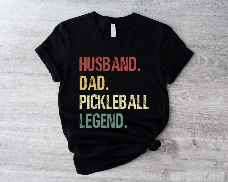 Husband Dad Pickleball Legend Shirt, Pickleball T-shirt, Pickleball Lover Gift Tee For Husband, Father's Day Short Sleeve, Sport Player Gift Shirt, Gift For Dad. Round Neck Casual