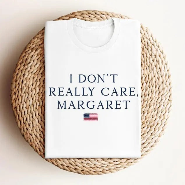 I Don't Really Care Margaret Shirt, Funny JD Vance Crewneck, Trump Vance Sweatshirt, Republican Sweater, Unisex Novelty T-Shirt