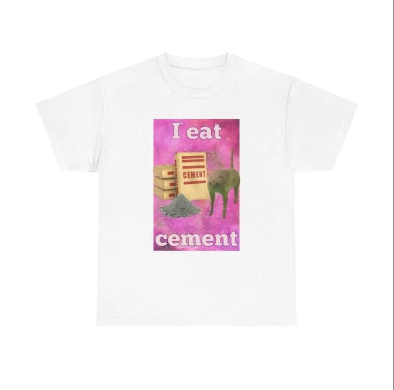 I Eat Cement Women's Meme T-Shirt, Funny Cat and Cement Tee
