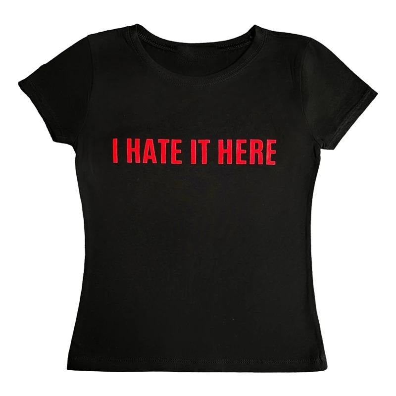 I HATE IT HERE Baby Tee, Aesthetic Cute, Vintage Street Women Print Grunge T-shirt , Casual Punk Streetwear, Grunge T-shirt, Y2k Clothes Gothic Emo Girl, Gift For Girlfriend