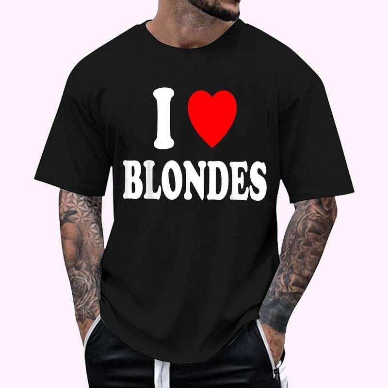 I Heart (Love) Blondes T-Shirt - Men's Regular Fit Letter Graphic Round Neck Tee, Casual Short Sleeve, Crew Neck Shirt for Summer, Fashion Men's Top for daily Wear, Graphic Tees