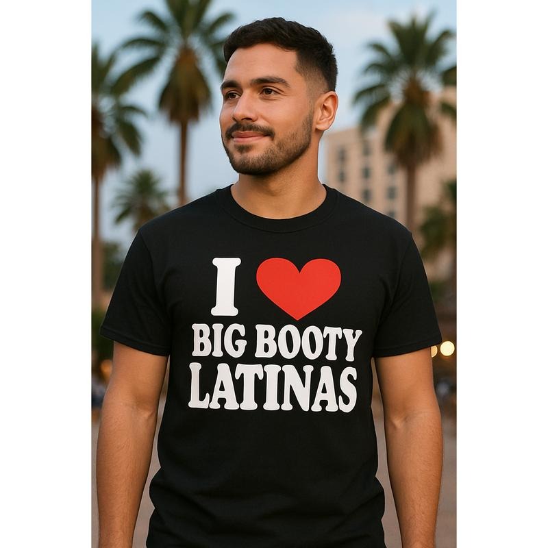 I Love Big B Latinas Shirt Funny Bold T-Shirt Meme Y2K Menswear Unisex Cotton