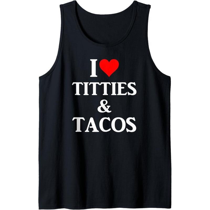 I Love Titties and Tacos - Funny Adult Gift Tank Top MADE IN USA