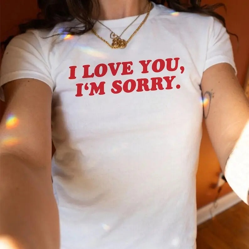 I Love You I'm Sorry Baby Tee, Gracie Abrams Baby Tee, Y2k Retro Style Baby Tee, Trendy Baby Tee, Music Concert Tee, Gift For Her, Classic Fabric