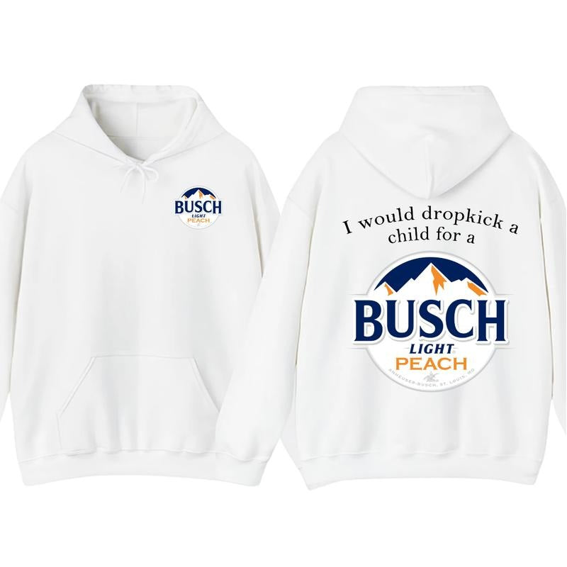 I Would Dropkick A Child For A Busch Light Peach Hoodie and T-Shirt, Funny Beer Tee, Streetwear Casual Top, Summer Aesthetic Apparel