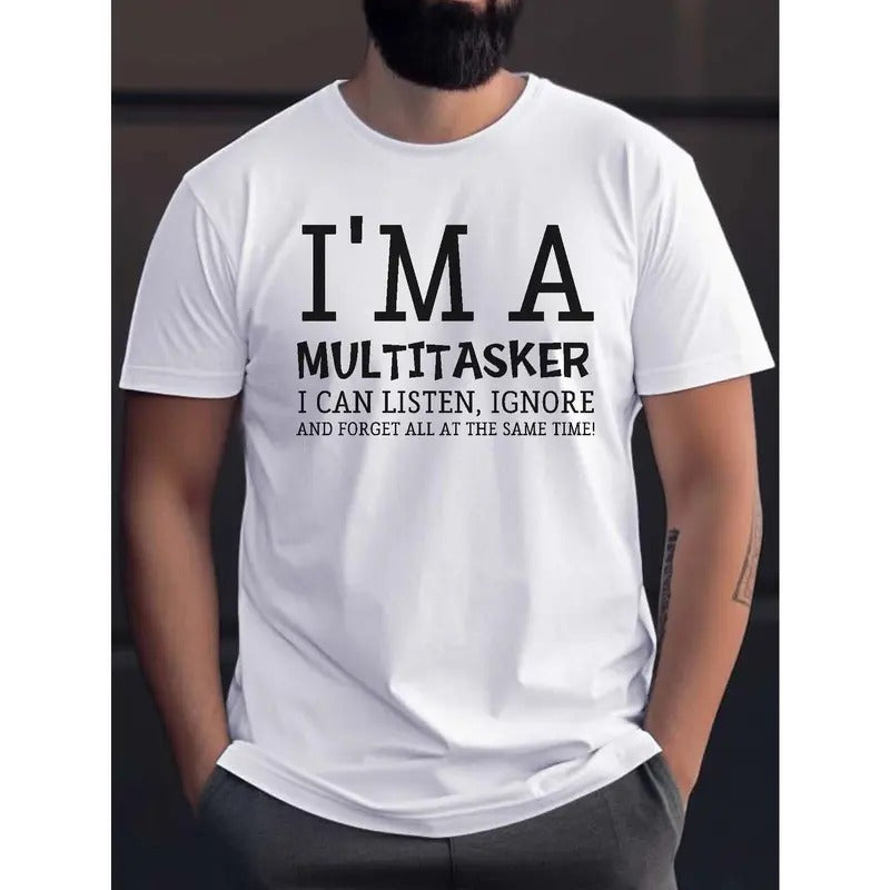 I'm A Multitasker Print T Shirt, Tees For Men, Casual Short Sleeve T-shirt For Summer Made in USA