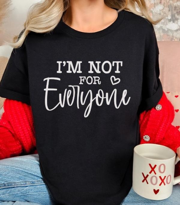 I'm not for everyone funny sarcastic casual T-shirt