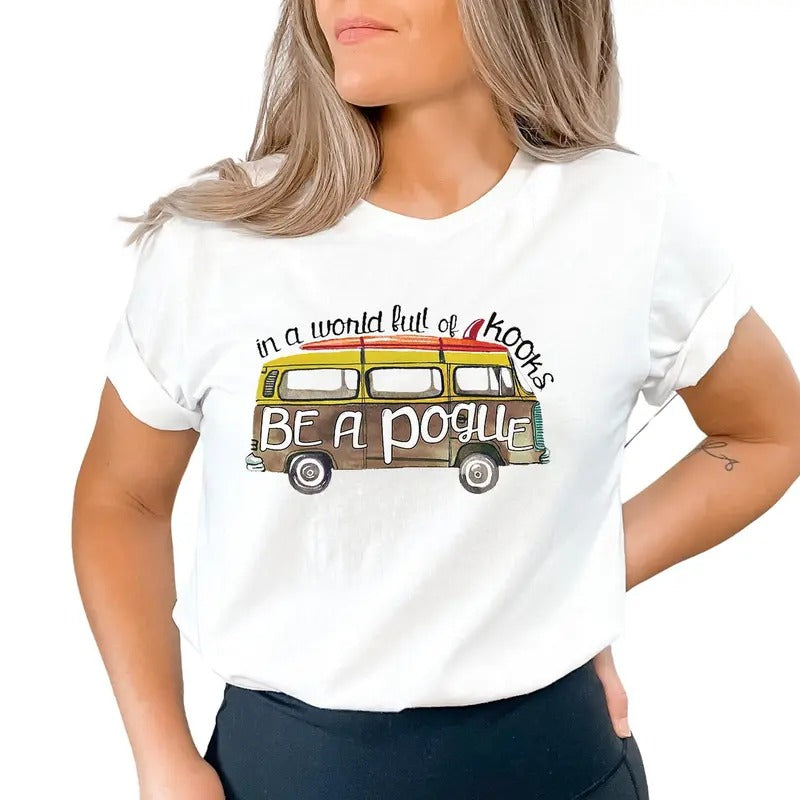 In A World Full Of Kooks Be A Pogue, Be A Pogue Shirt, Summer Shirt, Funny Shirt, Vintage Shirt, Funny Shirt, Sarcastic Shirt , Beach Shirt