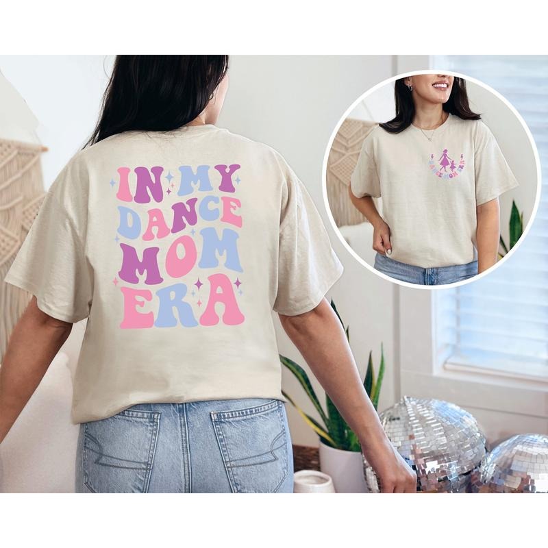 In My Dance Mom Era Shirt, Dancer Shirt for Mom, Dance Mom T-Shirt, Dance Mama T-Shirt, Gift For Mom, Funny Mom Shirt, Mom Era Shirt