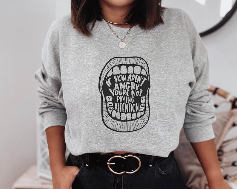 Jessie J Ross If You Aren't Angry You're Not Paying Attention Hoodie, Feminist T-shirt, Women Empowerment Sweater, Unisex Graphic Tee, Smooth Fabric, Aesthetic Streetwear Vibe