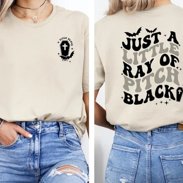 Just A Little Ray Of Pitch Black T-Shirt, Goth Halloween Tee, Halloween Humor Shirt, Witchy Shirt, Fall T-shirt, Halloween Funny Shirt
